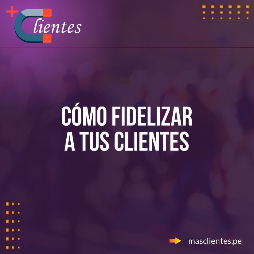 Cómo-fidelizar-a-tus-clientes